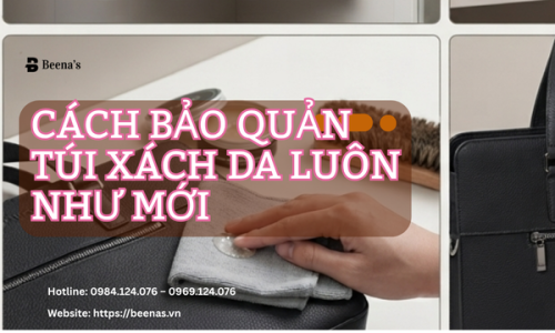 Cách Bảo Quản Túi Xách Da Luôn Như Mới