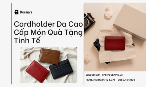 Cardholder Da Cao Cấp Món Quà Tặng Tinh Tế