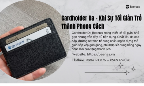 Cardholder Da – Khi Sự Tối Giản Trở Thành Phong Cách