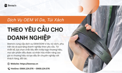 Dịch Vụ OEM Ví Da, Túi Xách Theo Yêu Cầu Cho Doanh Nghiệp