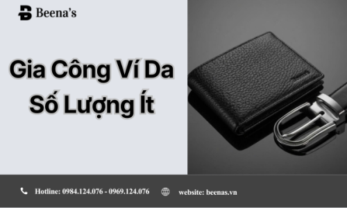 Gia Công Ví Da Số Lượng Ít
