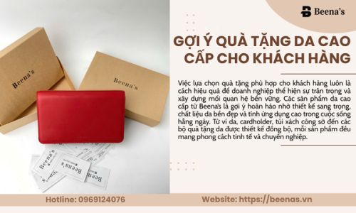 Gợi Ý Quà Tặng Da Cao Cấp Cho Khách Hàng