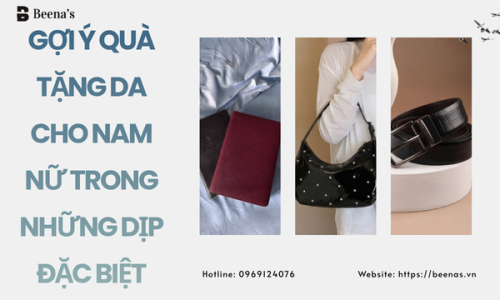 Gợi Ý Quà Tặng Da Cho Nam Và Nữ Trong Những Dịp Đặc Biệt