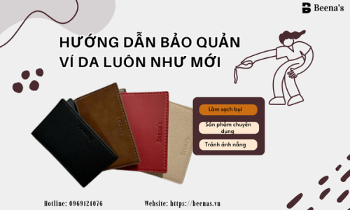 Hướng Dẫn Bảo Quản Ví Da Luôn Như Mới 
