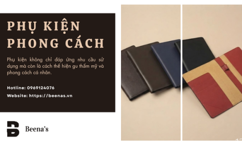 Khi món phụ kiện không chỉ để sử dụng mà còn thể hiện phong cách