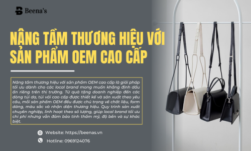 Nâng tầm thương hiệu với sản phẩm OEM cao cấp
