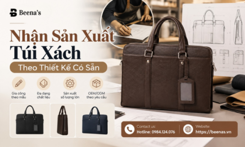 Nhận Sản Xuất Túi Xách Theo Thiết Kế Có Sẵn