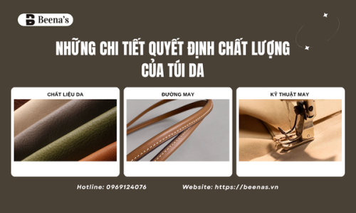 Những chi tiết quyết định chất lượng một chiếc túi da