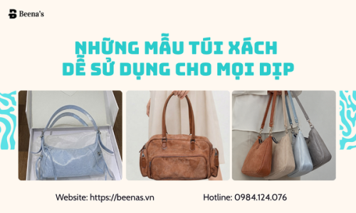Những Mẫu Túi Xách Dễ Sử Dụng Cho Mọi Dịp