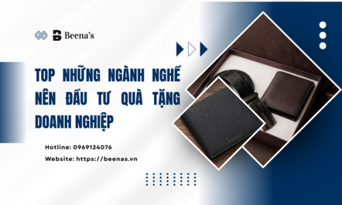 Những ngành nghề nào nên đầu tư quà tặng doanh nghiệp