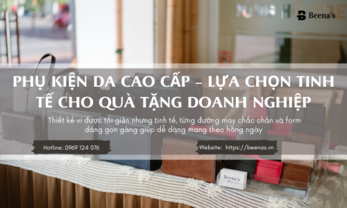 Phụ kiện da cao cấp – Lựa chọn tinh tế cho quà tặng doanh nghiệp
