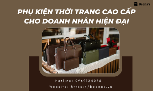 Phụ Kiện Thời Trang Cao Cấp Cho Doanh Nhân Hiện Đại