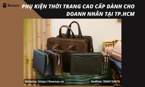 Phụ Kiện Thời Trang Cao Cấp Dành Cho Doanh Nhân Tại TP.HCM