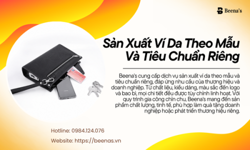 Sản Xuất Ví Da Theo Mẫu Và Tiêu Chuẩn Riêng
