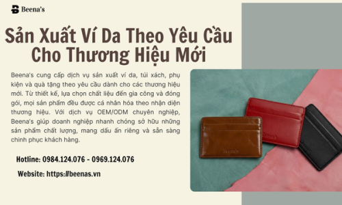 Sản Xuất Ví Da Theo Yêu Cầu Cho Thương Hiệu Mới