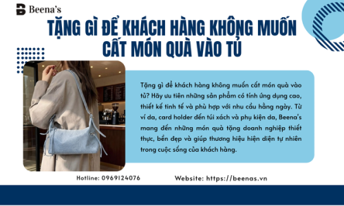 Tặng gì để khách hàng không muốn cất món quà vào tủ