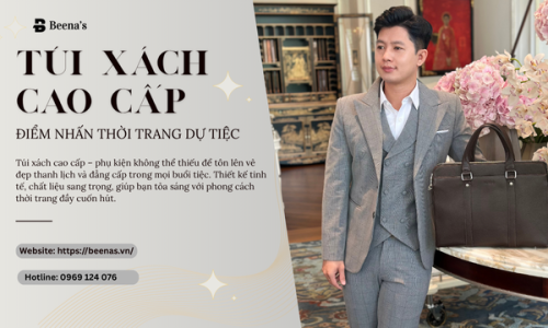 Túi Xách Cao Cấp  – Điểm Nhấn Thời Trang Dự Tiệc