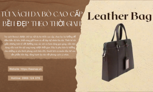 Túi Xách Da Bò Cao Cấp Bền Đẹp Theo Thời Gian