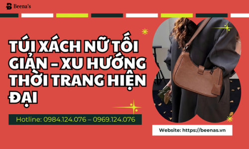 Túi Xách Nữ Tối Giản – Xu Hướng Thời Trang Hiện Đại