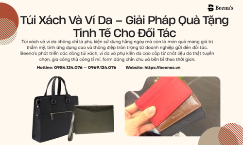  Túi Xách Và Ví Da – Giải Pháp Quà Tặng Tinh Tế Cho Đối Tác