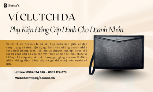 Ví Clutch Da – Phụ Kiện Đẳng Cấp Dành Cho Doanh Nhân