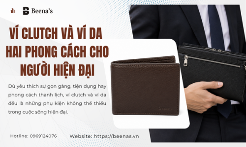 Ví Clutch Và Ví Da – Hai Phong Cách Cho Người Hiện Đại