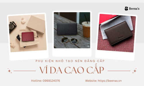 Ví Da Cao Cấp – Phụ Kiện Nhỏ Tạo Nên Đẳng Cấp