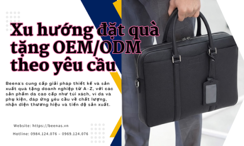 Xu hướng đặt quà tặng OEM/ODM theo yêu cầu