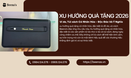  Xu Hướng Quà Tặng 2026: Ví da, Túi xách Cá Nhân Hóa Ý Nghĩa