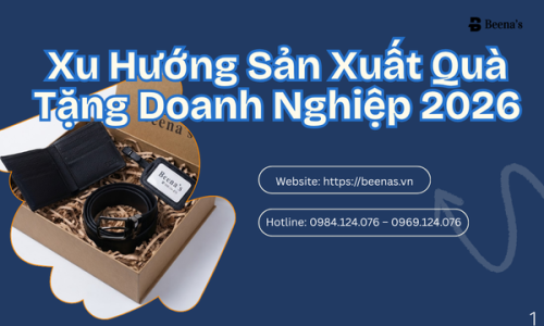 Xu Hướng Sản Xuất Quà Tặng Doanh Nghiệp 2026
