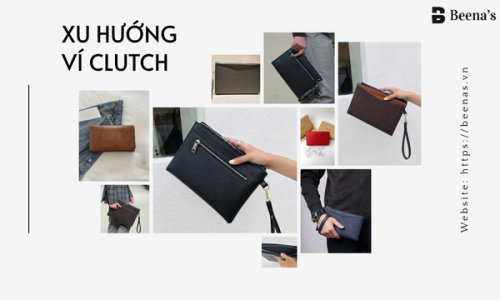 Xu Hướng Ví Clutch Nam Mới Nhất