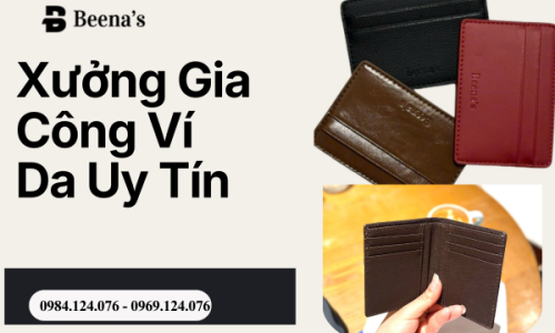 Xưởng Gia Công Ví Da Uy Tín