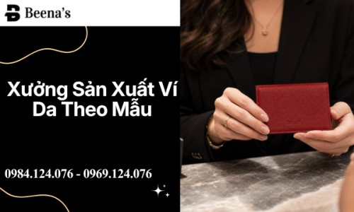 Xưởng Sản Xuất Ví Da Theo Mẫu