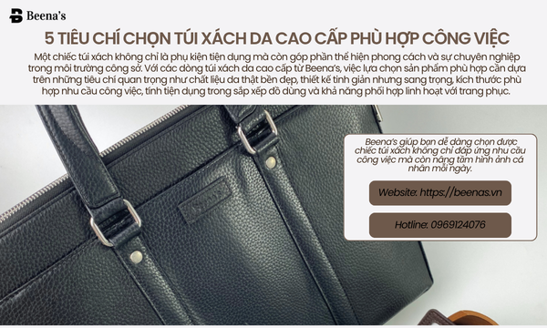 5 Tiêu chí chọn túi xách da cao cấp phù hợp công việc 