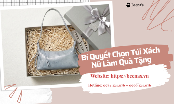 Bí Quyết Chọn Túi Xách Nữ Làm Quà Tặng