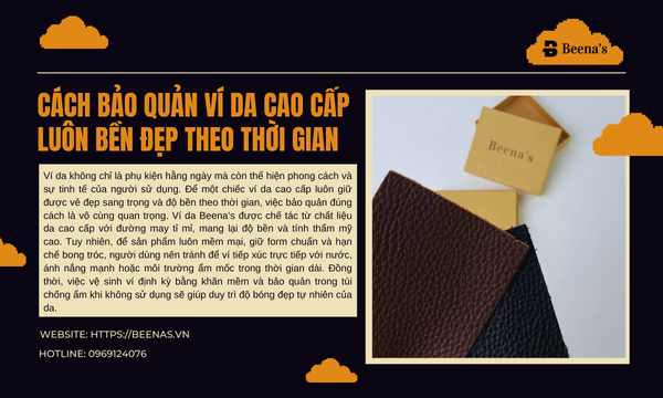 Cách bảo quản ví da cao cấp bền đẹp theo thời gian