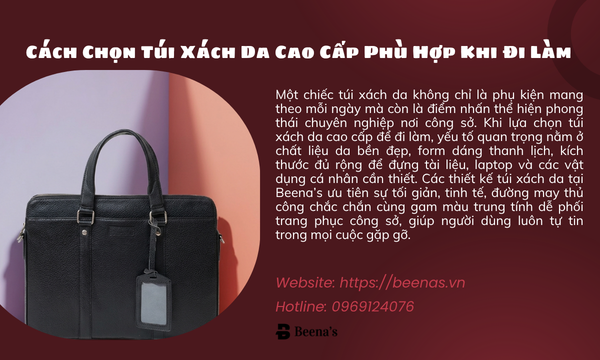  Cách chọn túi xách da cao cấp phù hợp khi đi làm 
