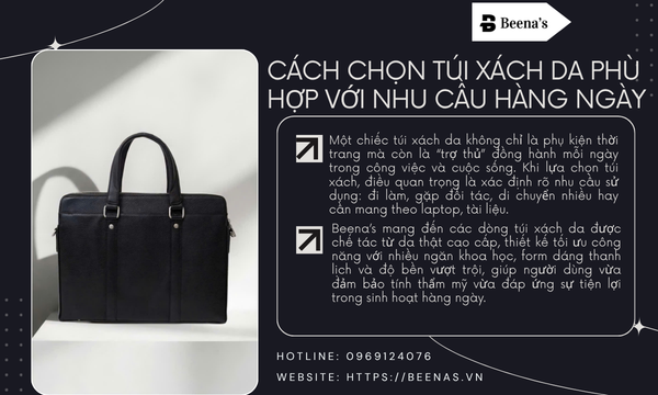 Cách chọn túi xách da phù hợp với phong cách hàng ngày 