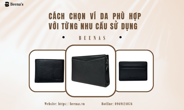 Cách chọn ví da phù hợp với từng nhu cầu sử dụng 
