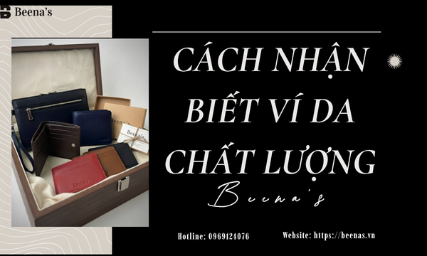 Cách nhận biết ví da chất lượng