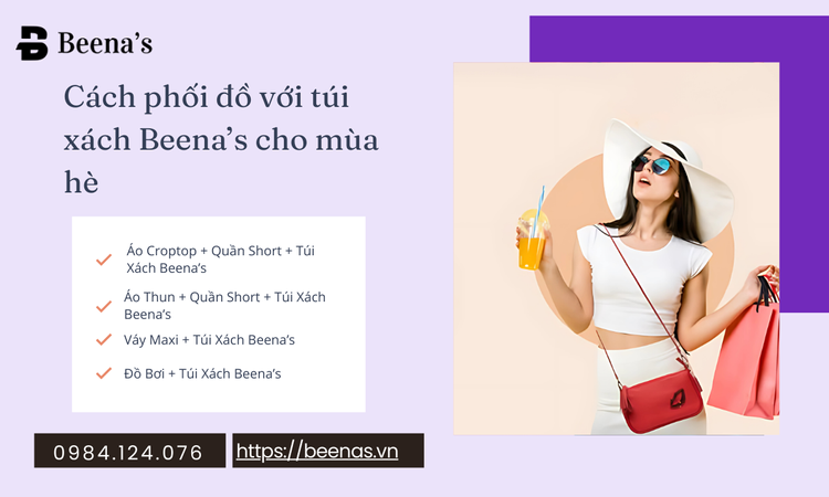Cách phối đồ với túi xách Beena’s cho mùa hè tại beenas