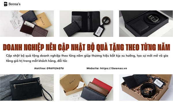 Doanh nghiệp nên cập nhật bộ quà tặng theo từng năm