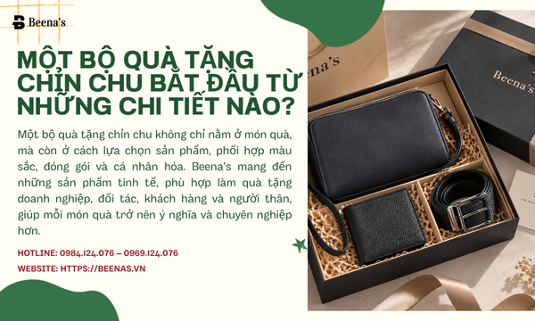 Một Bộ Quà Tặng Chỉn Chu Bắt Đầu Từ Những Chi Tiết Nào?