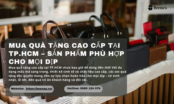 Mua quà tặng cao cấp tại TP Hồ Chí Minh