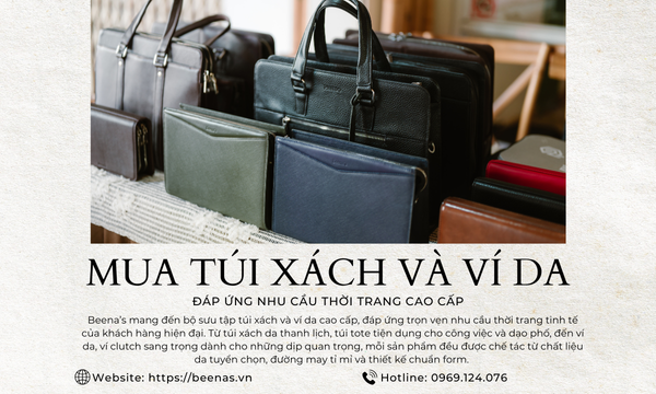Mua túi xách và ví da - Đáp ứng nhưu cầu thời trang cao cấp 