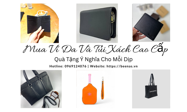 Mua ví da và túi xách cao cấp - Quà tặng ý nghĩa mỗi dịp