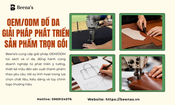 OEM/ODM Đồ Da – Giải Pháp Phát Triển Sản Phẩm Trọn Gói