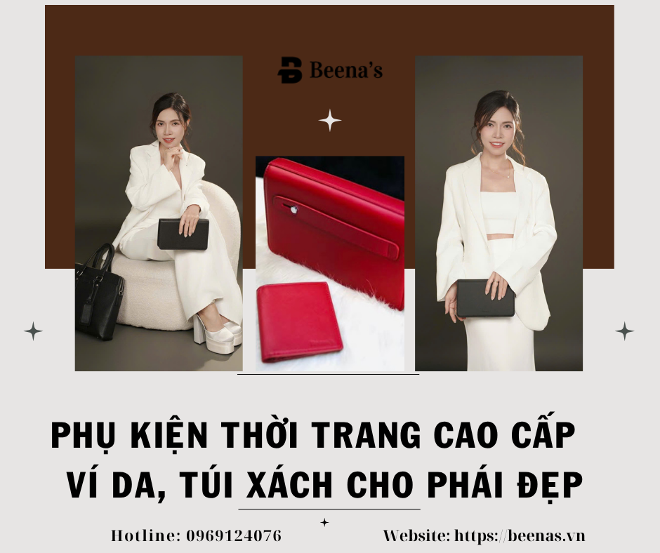 Phụ kiện thời trang cao cấp - Ví da, túi xách dành cho phái đẹp 