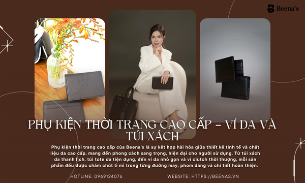 Phụ kiện thời trang cao cấp - Ví da và túi xách