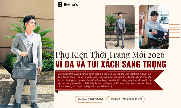 Phụ kiện thời trang 2026 - Ví da, túi xách sang trọng 